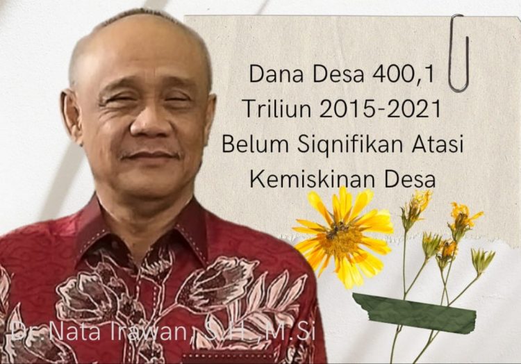 Dana Desa 400,1 Triliun Belum Signifikan Atasi Disparitas Kemiskinan Desa